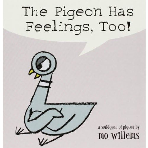 The Pigeon Has Feelings, Too! Hardcover – May 30, 2005