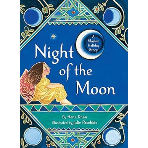 Night of the Moon: A Muslim Holiday Story