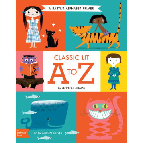 Classic Lit A to Z: A BabyLit® Alphabet Primer by Jennifer Adams, Alison Oliver, Board Book | Barnes & Noble®