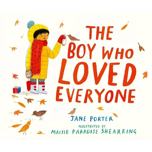 The Boy Who Loved Everyone