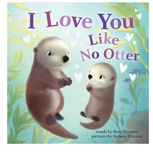 I Love You Like No Otter: