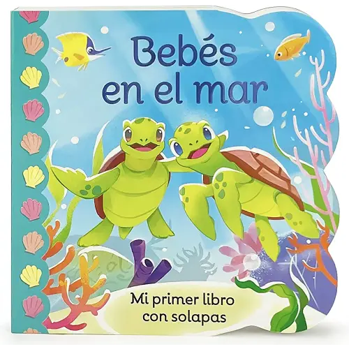 Bebés en el Mar / Babies in the Ocean Children's Lift-a-Flap Board Book, Ages 1-3 (Spanish Edition)