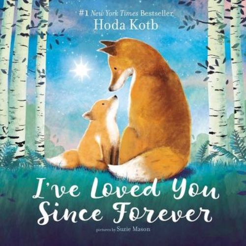 I've Loved You Since Forever - by Hoda Kotb (Board Book)
