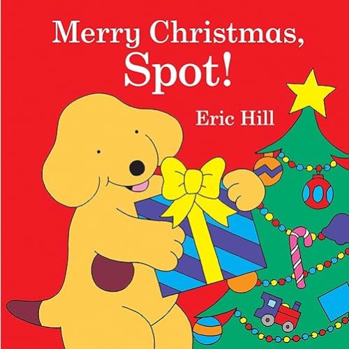 Merry Christmas, Spot!: A Lift-the-Flap Book Board book – Lift the flap, October 8, 2024