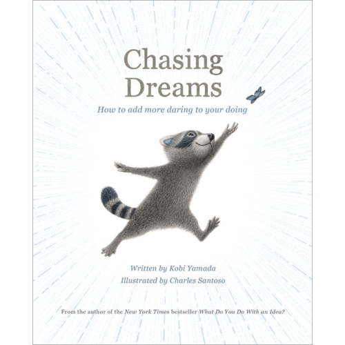 Chasing Dreams: How to Add More Daring to Your Doing, (Hardcover)