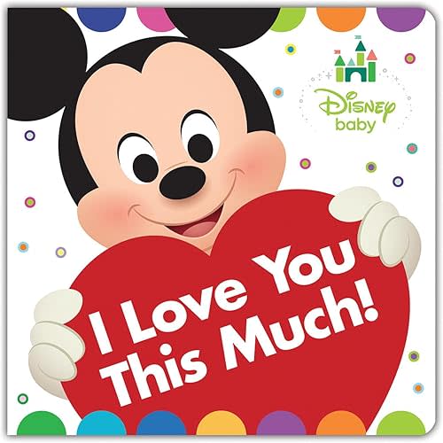 Disney Baby: I Love You This Much! Board book – Illustrated, December 13, 2016