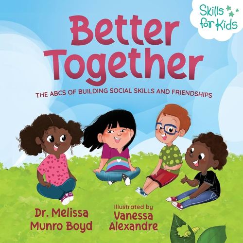 Better Together: The ABCs of Building Social Skills and Friendships (Kids Healthy Coping Skills Series)