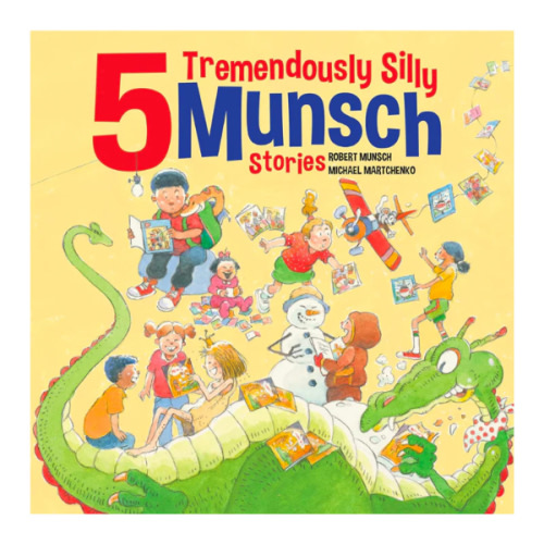 5 Tremendously Silly Munsch Stories | Snuggle Bugz | Canada's Baby Store