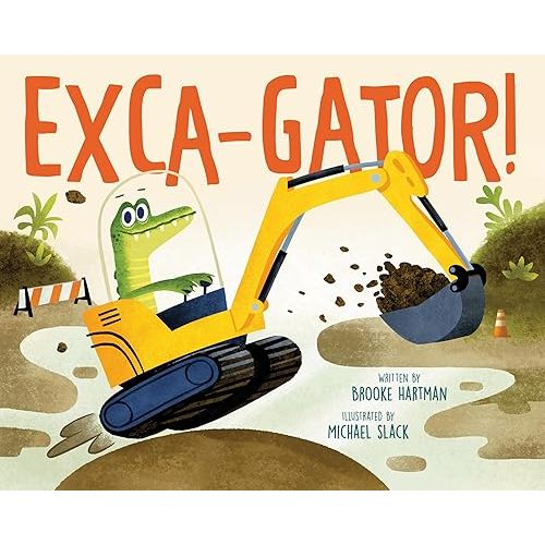 Exca-Gator! Hardcover – Picture Book, February 17, 2026