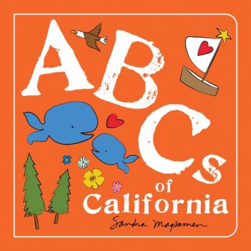 ABCs of California - (ABCs Regional) by Sandra Magsamen (Board Book)
