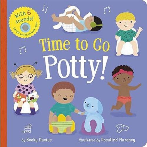 Time to Go Potty!: Includes 6 Sounds and an On/Off Switch on the Back Cover! Board Book