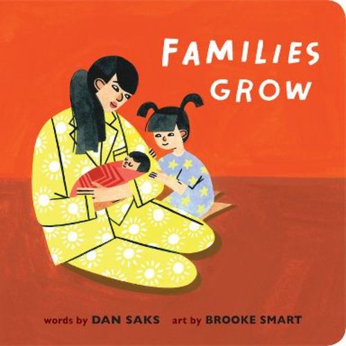 Families Grow - by Dan Saks (Board Book)
