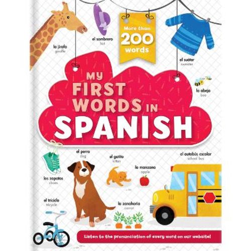 My First Words in Spanish - More Than 200 Words! - by Corinne Delporte (Board Book)