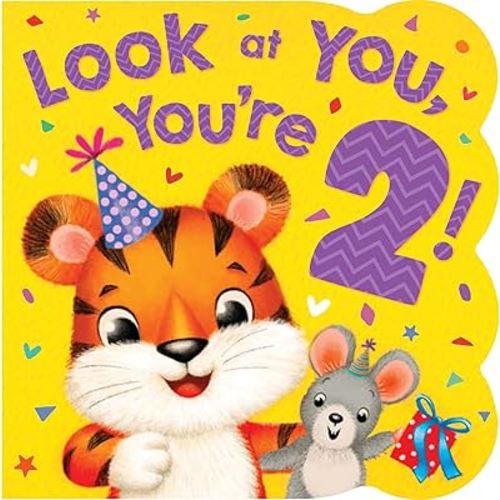 Look At You, You’re 2! – Kid's Birthday Picture Board Book | Adorable Rhymes with Cute Animals | Celebrate Milestones with Colorful Storytime Fun | ... Gift for Boys & Girls Age 2 (Tender Moments)