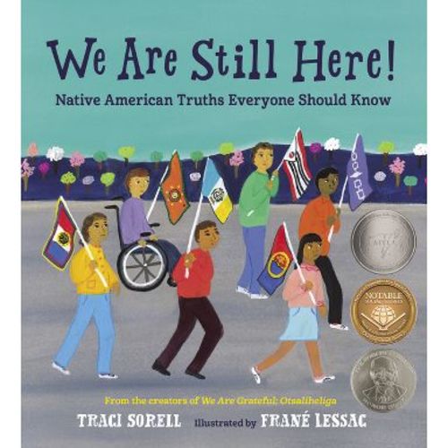 We Are Still Here! - by Traci Sorell (Hardcover)