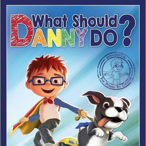 What Should Danny Do? (The Power to Choose Series)