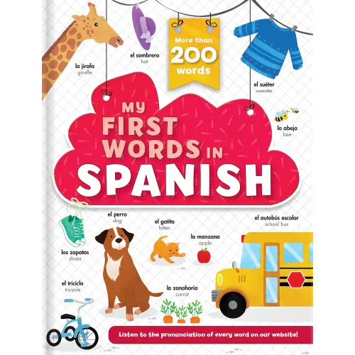 My First Words in Spanish: More Than 200 Words! - Bilingual Board Book for Kids Ages 2-5 a book by Crackboom! Books, Corinne Delporte, and Annie Sechao - Bookshop.org US