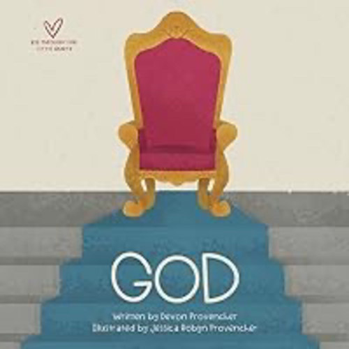 God (Big Theology for Little Hearts)