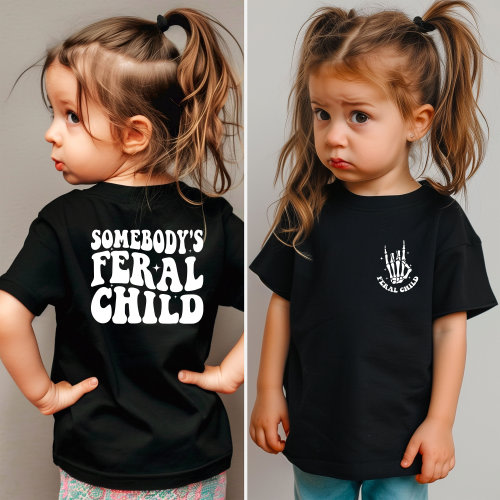 Somebodys Feral Child Shirt, Funny Toddler Shirt, Last Nerve Shirt, Mothers Day Gift, Trendy Kid Shirt, Funny Youth Shirt, Kid Tee, Gift Tee