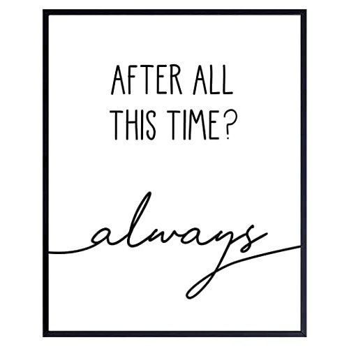 Love Typography - Unframed Wall Art Print - Makes a Great Gift for Anniversary, Engagement or Wedding - Perfect Home Decor - Ready to Frame (8x10) Photo - After All This Time? Always