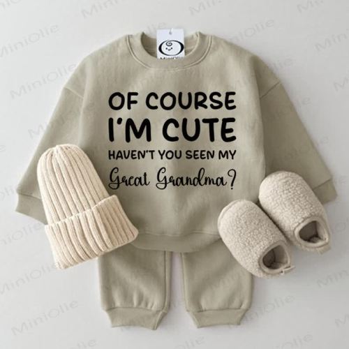 OF COURSE I'M CUTE HAVEN'T YOU SEEN MY GREAT GRANDMA Baby 2-piece Set