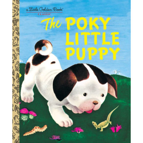 The Poky Little Puppy by Janette Sebring Lowrey, Gustaf Tenggren, Hardcover | Barnes & Noble®