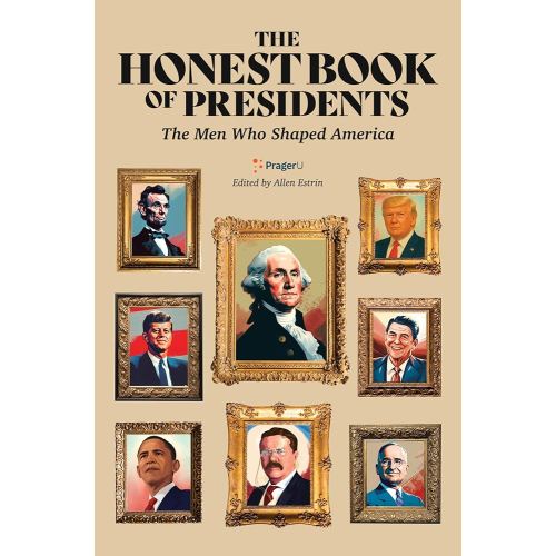 The Honest Book of Presidents: The Men Who Shaped America