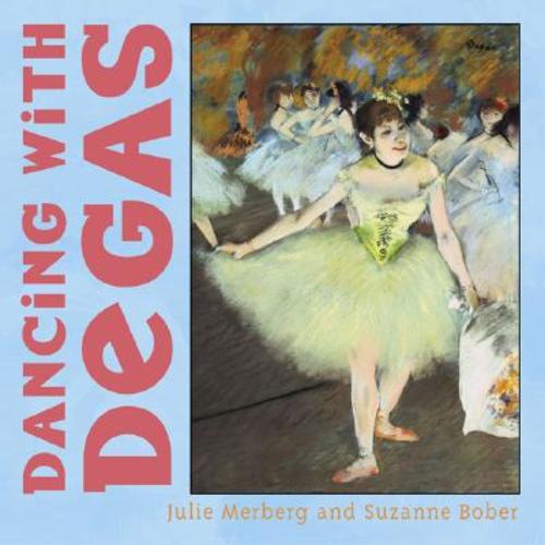 Dancing With Degas | Powell's Books
