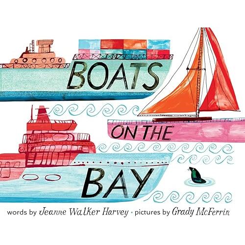 Boats on the Bay: A Board Book Board book – April 4, 2023