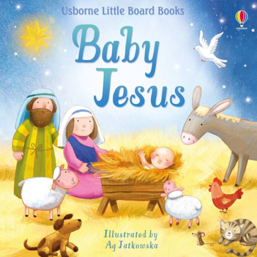 Baby Jesus: A Beautifully Illustrated Board Book About the Nativity for Children (Ages 2-4) (Little Board Books)