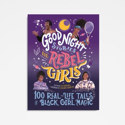 Good Night Stories for Rebel Girls: 100 Real-Life Tales of Black Girl Magic Kids Book by Lilly Workneh
