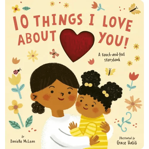 10 Things I Love About You! a book by Danielle McLean and Grace Habib - Bookshop.org US