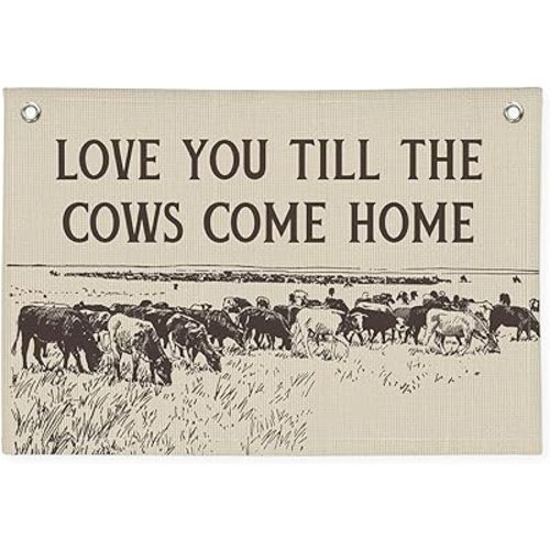 Love You Till the Cows Come Home Banner – Rustic Linen Canvas Wall Hanging Flag, Farmhouse Animal Quote Sign for Kitchen Bedroom Living Room 20x30