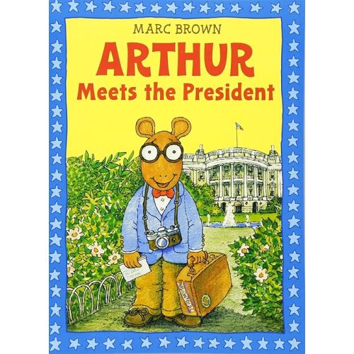 Arthur Meets the President: An Arthur Adventure (Arthur Adventures (Paperback)) Paperback – Picture Book, September 1, 1992