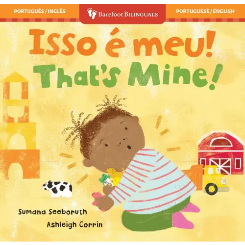 That's Mine! (Bilingual Portuguese & English) a book by Sumana Seeboruth and Ashleigh Corrin - Bookshop.org US