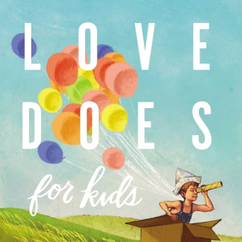 Love Does for Kids by Bob Goff