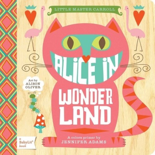 Alice In Wonderland - By Jennifer Adams