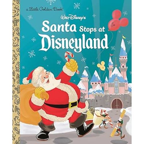Santa Stops at Disneyland (Disney Classic) (Little Golden Book)