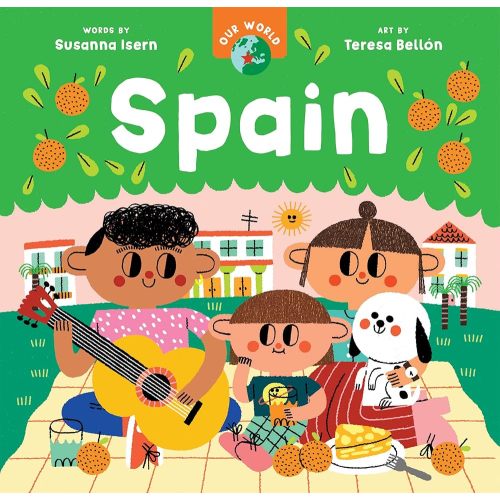 Our World: Spain | Susanna Isern (Author) + Teresa Bellón (Illustrated by)