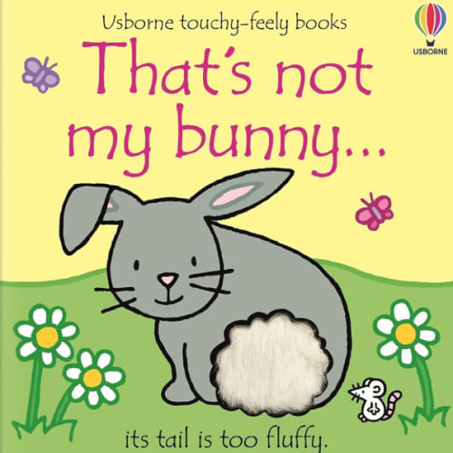 That's not my bunny.: An Easter And Springtime Book For Kids – A Touch and Feel Sensory Board Book for Babies (THAT'S NOT MY�)