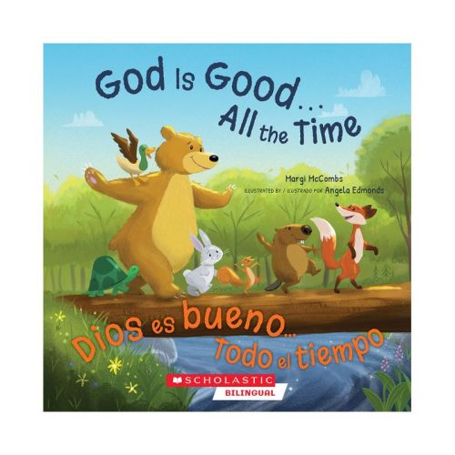God Is Good...All the Time / Dios Es Bueno... Todo El Tiempo - by Margi McCombs (Paperback)