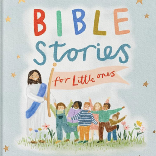 Bible Stories for Little Ones: Baby’s First Bible Board Book