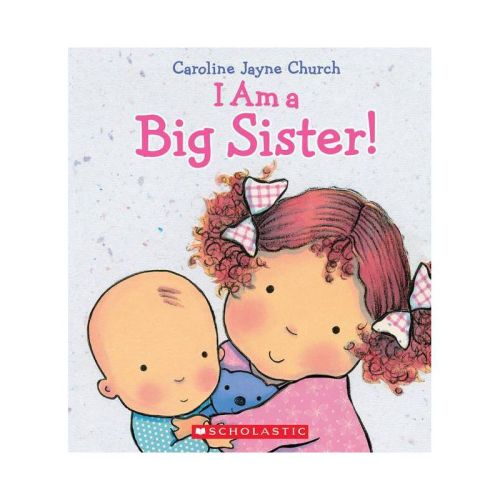I Am a Big Sister by Caroline Jayne Church (Hardcover) by Caroline Jayne Church