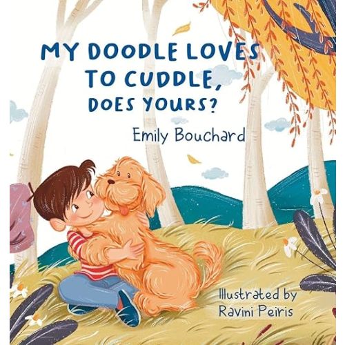 My Doodle Loves To Cuddle, Does Yours? Hardcover – July 20, 2024