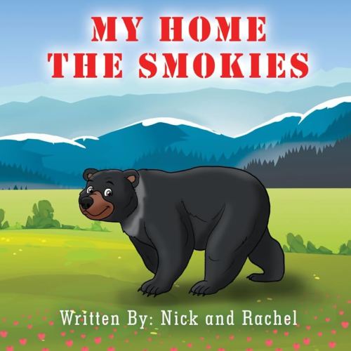 My Home The Smokies: Children's Book All About Animals That Live in The Smoky Mountains National Park
