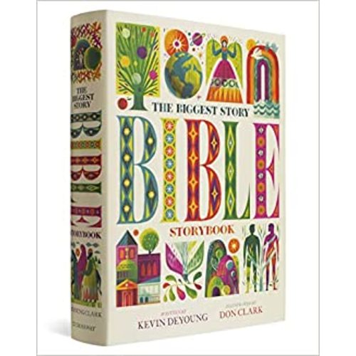 The Biggest Story Bible Storybook: DeYoung, Kevin, Clark, Don: 9781433557378: Amazon.com: Books