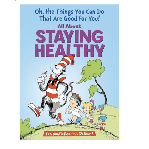 Oh, The Things You Can Do That Are Good for You! All About Staying Healthy (The Cat in the Hat's Learning Library)