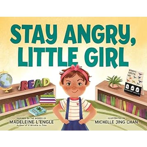 Stay Angry, Little Girl