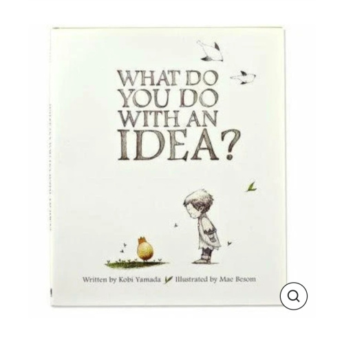 What Do You Do With An Idea