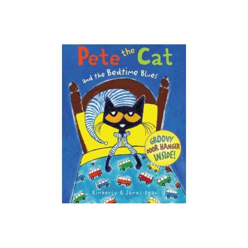 Pete the Cat and the Bedtime Blues Pete the Cat) (Hardcover) by Kimberly Dean
